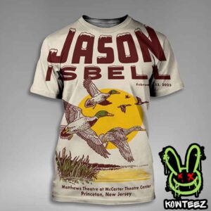 Jason Isbell Merch Poster For Show On February 23 2025 Matthews Theatre At McCarte Theatre Center Princeton New Jersey All Over Print T-Shirt