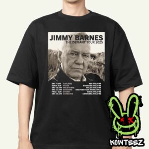 Jimmy Barnes Merch Poster For The Defiant Tour Of Australia Set To Hit Stages This June 2025 Unisex T-Shirt