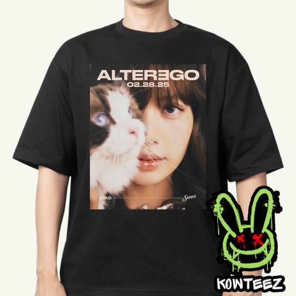 Lisa BLACKPINK Alter Ego Album Released On 02 28 2025 Lloud Sunni Unisex T-Shirt