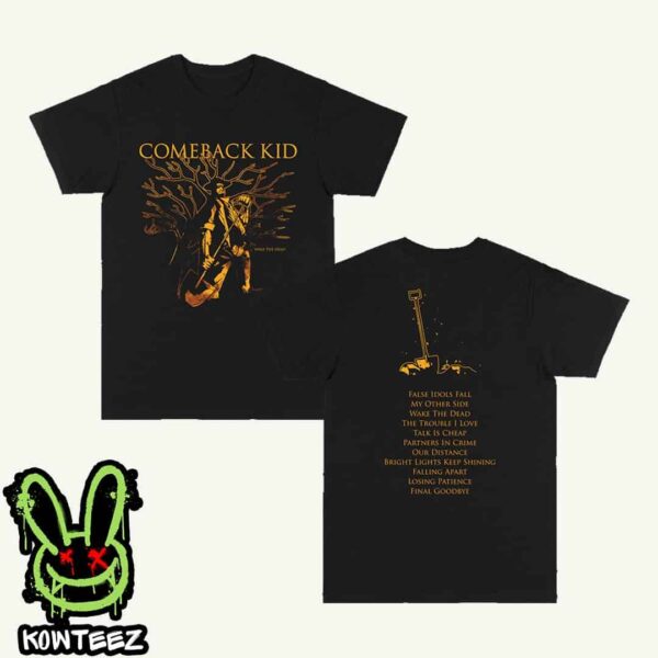 Comeback Kid Wake The Dead Anniversary 2025 Merchandise Two Sides Unisex T-Shirt