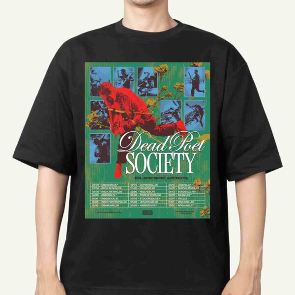 Dead Poet Society Band Merch Poster For Europe Tour 2025 Unisex T-Shirt