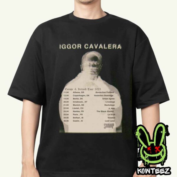 Iggor Cavalera Merch For Europe And Ireland Tour April And May 2025 Merch Unisex T-Shirt