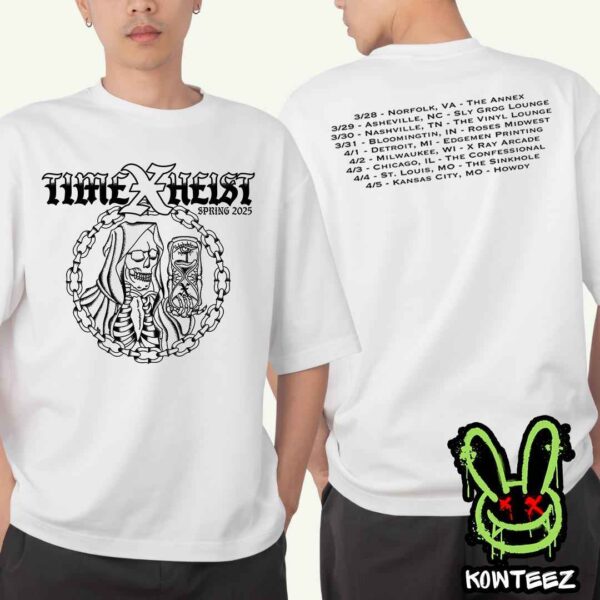 Time X Heist Spring Tour Dates March And April 2025 Merch Two Sides Unisex T-Shirt